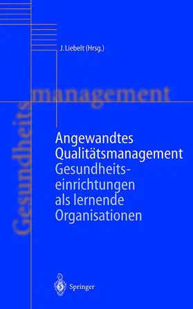Liebelt |  Angewandtes Qualitätsmanagement | Buch |  Sack Fachmedien