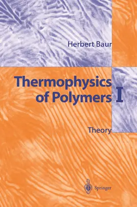 Baur |  Thermophysics of Polymers I | Buch |  Sack Fachmedien