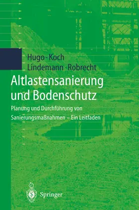 Hugo / Koch / Lindemann |  Altlastensanierung und Bodenschutz | Buch |  Sack Fachmedien