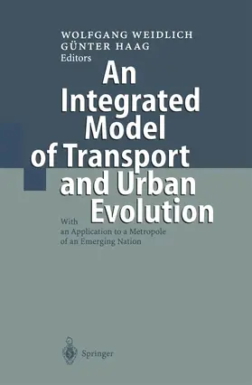 Weidlich / Haag |  An Integrated Model of Transport and Urban Evolution | Buch |  Sack Fachmedien