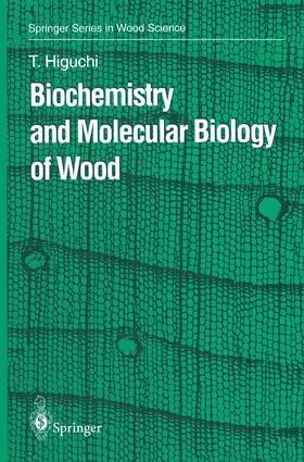 Higuchi |  Biochemistry and Molecular Biology of Wood | Buch |  Sack Fachmedien