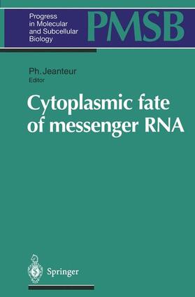 Jeanteur |  Cytoplasmic fate of messenger RNA | Buch |  Sack Fachmedien