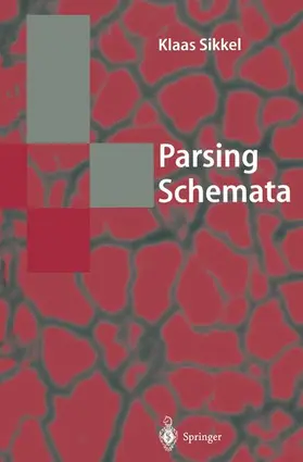 Sikkel |  Parsing Schemata | Buch |  Sack Fachmedien
