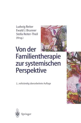 Reiter / Brunner / Reiter-Theil |  Von der Familientherapie zur systemischen Perspektive | Buch |  Sack Fachmedien