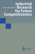 Brockhoff |  Industrial Research for Future Competitiveness | Buch |  Sack Fachmedien