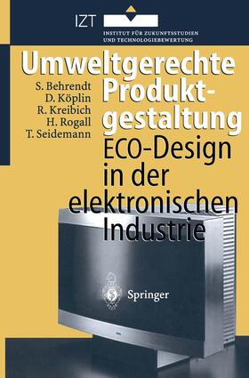 Behrendt / Köplin / Seidemann | Umweltgerechte Produktgestaltung | Buch | 978-3-642-64695-9 | sack.de