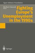 Giersch |  Fighting Europe¿s Unemployment in the 1990s | Buch |  Sack Fachmedien