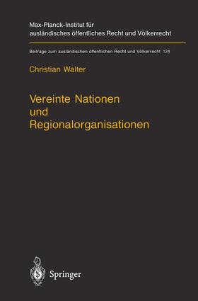 Walter | Vereinte Nationen und Regionalorganisationen | Buch | 978-3-642-64713-0 | sack.de