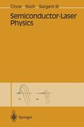 Chow / Sargent / Koch |  Semiconductor-Laser Physics | Buch |  Sack Fachmedien
