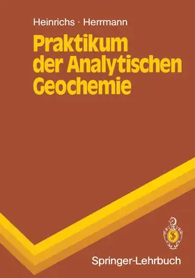Heinrichs / Herrmann |  Praktikum der Analytischen Geochemie | Buch |  Sack Fachmedien
