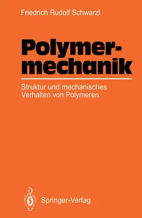 Schwarzl | Polymermechanik | Buch | 978-3-642-64858-8 | www.sack.de