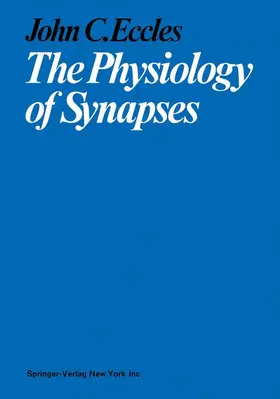 Eccles |  The Physiology of Synapses | Buch |  Sack Fachmedien