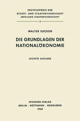 Eucken |  Die Grundlagen der Nationalökonomie | Buch |  Sack Fachmedien