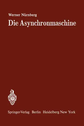 Nürnberg | Die Asynchronmaschine | Buch | 978-3-642-64969-1 | www.sack.de