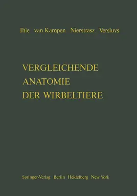 Ihle / Kampen / Nierstrasz | Vergleichende Anatomie der Wirbeltiere | Buch | 978-3-642-65105-2 | www.sack.de