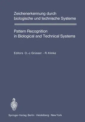 Grüsser / Klinke |  Zeichenerkennung durch biologische und technische Systeme / Pattern Recognition in Biological and Technical Systems | eBook | Sack Fachmedien