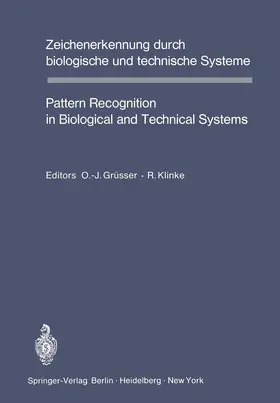 Grüsser / Klinke |  Zeichenerkennung durch biologische und technische Systeme / Pattern Recognition in Biological and Technical Systems | Buch |  Sack Fachmedien