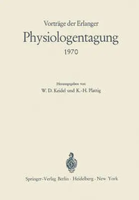 Keidel / Plattig |  Vorträge der Erlanger Physiologentagung 1970 | eBook | Sack Fachmedien