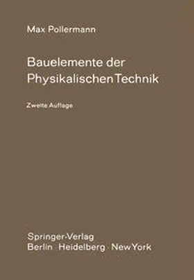 Pollermann |  Bauelemente der Physikalischen Technik | eBook | Sack Fachmedien