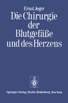 Jeger | Die Chirurgie der Blutgefäße und des Herzens | E-Book | www.sack.de