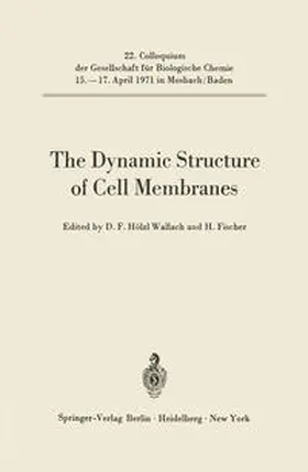 Hölzl Wallach / Fischer |  The Dynamic Structure of Cell Membranes | eBook | Sack Fachmedien