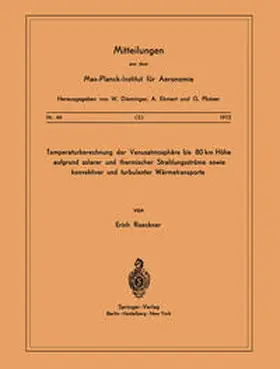 Roeckner |  Temperaturberechnung der Venusatmosphäre bis 80 km Höhe aufgrund Solarer und Thermischer Strahlungsströme Sowie Konvektiver und Turbulenter Wärmetransporte | eBook | Sack Fachmedien