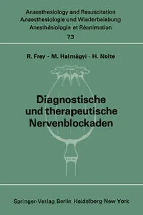 Frey / Halmagyi / Nolte | Diagnostische und therapeutische Nervenblockaden | E-Book | www.sack.de