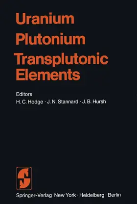 Hodge / Stannard / Hursh |  Uranium · Plutonium Transplutonic Elements | Buch |  Sack Fachmedien