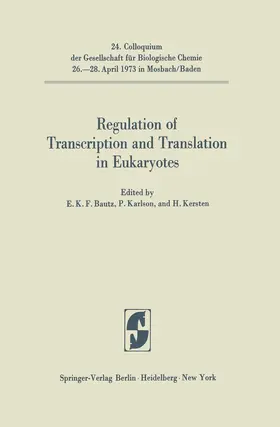 Bautz / Karlson / Kersten |  Regulation of Transcription and Translation in Eukaryotes | Buch |  Sack Fachmedien