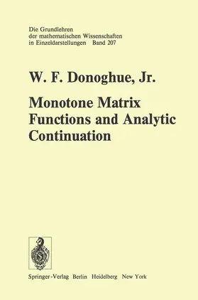 Donoghue | Monotone Matrix Functions and Analytic Continuation | Buch | 978-3-642-65757-3 | sack.de