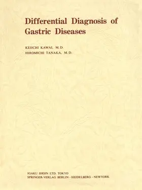 Tanaka / Kawai |  Differential Diagnosis of Gastric Diseases | Buch |  Sack Fachmedien