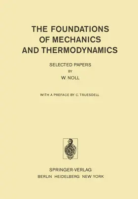 Noll |  The Foundations of Mechanics and Thermodynamics | Buch |  Sack Fachmedien