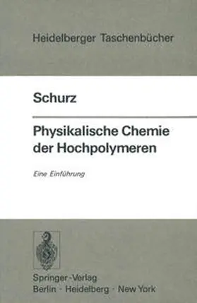 Schurz |  Physikalische Chemie der Hochpolymeren | eBook | Sack Fachmedien