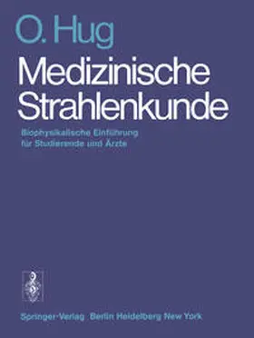 Hug |  Medizinische Strahlenkunde | eBook | Sack Fachmedien