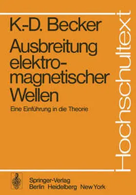 Becker / Rupprecht |  Ausbreitung elektromagnetischer Wellen | eBook | Sack Fachmedien