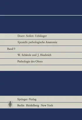 Schätzle / Haubrich |  Pathologie des Ohres | Buch |  Sack Fachmedien