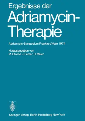 Ghione / Fetzer / Maier |  Ergebnisse der Adriamycin-Therapie | Buch |  Sack Fachmedien