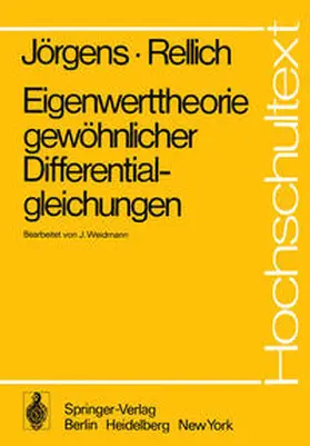 Jörgens / Rellich |  Eigenwerttheorie gewöhnlicher Differentialgleichungen | eBook | Sack Fachmedien