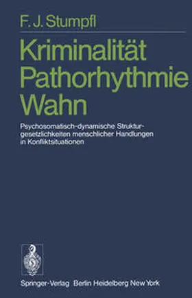 Stumpfl |  Kriminalität Pathorhythmie Wahn | eBook | Sack Fachmedien