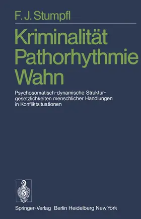 Stumpfl | Kriminalität Pathorhythmie Wahn | Buch | 978-3-642-66141-9 | www.sack.de