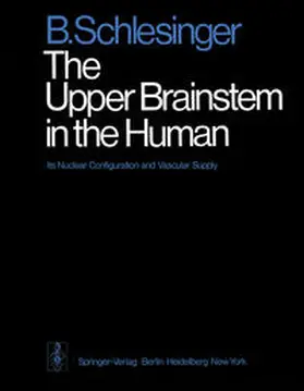 Schlesinger |  The Upper Brainstem in the Human | eBook | Sack Fachmedien