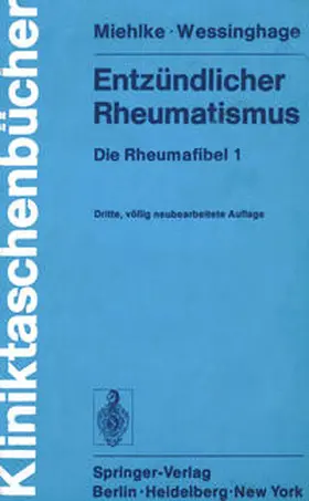 Miehlke / Wessinghage |  Entzündlicher Rheumatismus | eBook | Sack Fachmedien