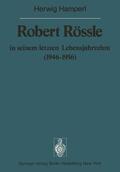 Hamperl / Doerr |  Robert Rössle in seinem letzten Lebensjahrzehnt (1946¿56) | Buch |  Sack Fachmedien