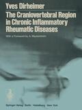 Dirheimer |  The Craniovertebral Region in Chronic Inflammatory Rheumatic Diseases | Buch |  Sack Fachmedien