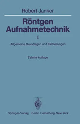 Janker |  Röntgen-Aufnahmetechnik | eBook | Sack Fachmedien