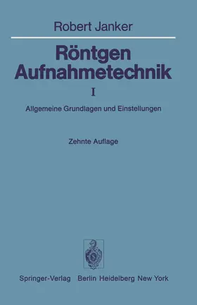 Janker |  Röntgen-Aufnahmetechnik | Buch |  Sack Fachmedien
