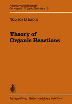 Epiotis |  Theory of Organic Reactions | eBook | Sack Fachmedien