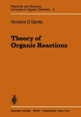Epiotis |  Theory of Organic Reactions | Buch |  Sack Fachmedien