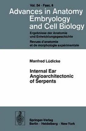 Lüdicke |  Internal Ear Angioarchitectonic of Serpents | eBook | Sack Fachmedien