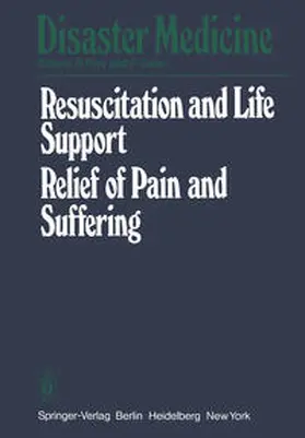 Frey / Safar |  Resuscitation and Life Support in Disasters, Relief of Pain and Suffering in Disaster Situations | eBook | Sack Fachmedien